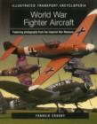 Image for World War fighter aircraft  : featuring photographs from the Imperial War Museum