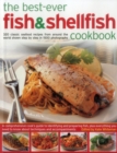 Image for The best-ever fish &amp; shellfish cookbook  : 320 classic seafood recipes from around the world shown step by step in 1500 photographs