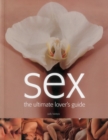 Image for Sex  : the ultimate lover&#39;s guide