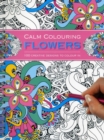 Image for Calm Colouring: Flowers
