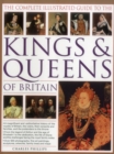 Image for Complete Illustrated Guide to the Kings &amp; Queens of Britain