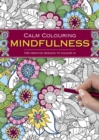 Image for Calm Colouring: Mindfulness : 100 Creative Designs to Colour in
