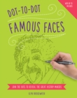 Image for Dot-to-dot famous faces  : join the dots to reveal the great history-makers