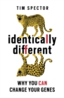 Image for Identically different  : why you can change your genes