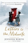 Image for Letters to the midwife  : correspondence with the author of Call the midwife