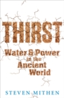 Image for Thirst : Water and Power in the Ancient World