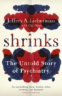 Image for Shrinks  : the untold story of psychiatry