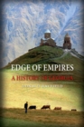 Image for Edge of empires: a history of Georgia