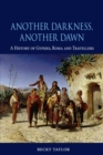 Image for Another darkness, another dawn  : a history of Gypsies, Roma and Travellers