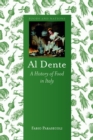 Image for Al dente  : a history of food in Italy