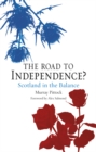 Image for The road to independence?: Scotland in the balance : 48006