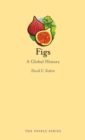 Image for Figs  : a global history