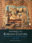 Image for Pathways to Korean culture  : paintings of the Joseon Dynasty, 1392-1910