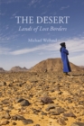 Image for The desert: lands of lost borders : 48419