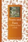 Image for Feasts and fasts: a history of food in India : 6