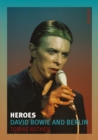 Image for Heroes: David Bowie and Berlin