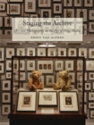 Image for Staging the archive: art and photography in the age of new media