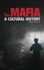 Image for The mafia  : a cultural history