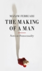 Image for The making of a man: notes on transexuality
