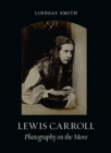 Image for Lewis Carroll: photography on the move