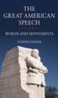 Image for The great American speech: words and monuments
