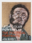 Image for Leon Golub - powerplay: the political portraits