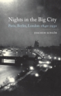 Image for Nights in the big city: Paris, Berlin, London, 1840-1930 : 57734