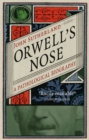 Image for Orwell&#39;s nose  : a biography
