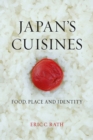 Image for Japan&#39;s cuisines: food, place and identity : 57734