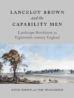 Image for Lancelot Brown and the Capability men: landscape revolution in eighteenth-century England