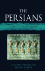 Image for The Persians: lost civilizations