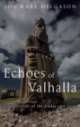 Image for Echoes of Valhalla  : the afterlife of eddas and sagas