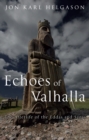 Image for Echoes of Valhalla: the afterlife of eddas and sagas