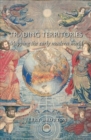 Image for Trading territories  : mapping the early modern world