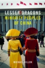 Image for Lesser dragons: minority peoples of China