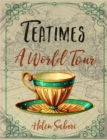 Image for Teatimes: a world tour