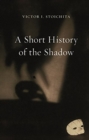 Image for A Short History of the Shadow