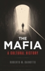 Image for The Mafia  : a cultural history