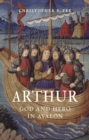 Image for Arthur  : god and hero in Avalon