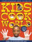 Image for Kids cook the world  : healthy, easy and affordable family meals