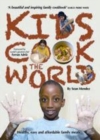 Image for Kids cook the world: healthy, easy and affordable family meals
