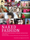 Image for Naked fashion: the new sustainable fashion revolution