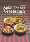 Image for The small planet vegetarian cookbook: planet-friendly global mezze