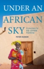 Image for Under an African sky  : journey to the climate frontline