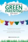Image for The ultimate guide to green parenting