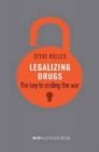 Image for Legalizing drugs  : the key to ending the war