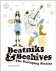 Image for Beatniks and beehives  : the swinging sixties
