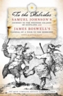 Image for To The Hebrides : Samuel Johnson&#39;s Journey to the Western Islands and James Boswell&#39;s Journal of a Tour