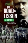 Image for The road to Lisbon  : two men, two fates, one dream