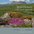 Image for Wild Flowers of the North Highlands of Scotland